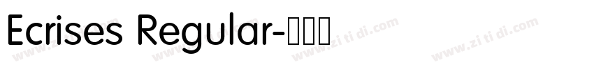 Ecrises Regular字体转换 Ecrises Regular字体转换